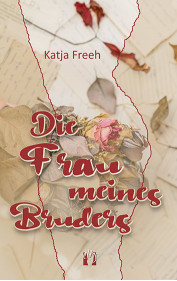 Katja Freeh: Die Frau meines Bruders
