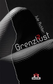 Jule Richter: GrenzLust 2