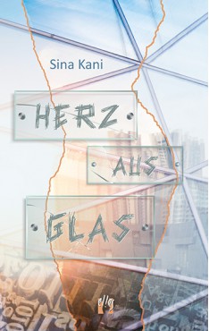 Sina Kani: Herz aus Glas