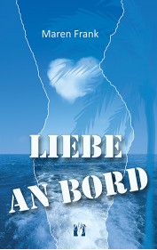 Maren Frank: Liebe an Bord