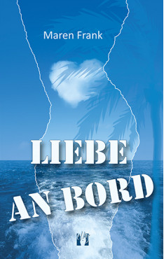 Maren Frank: Liebe an Bord