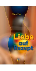 Ellen Ess: Liebe auf Rezept