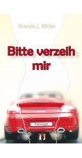 Brenda L. Miller: Bitte verzeih mir
