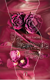 Toni Lucas: Der Begierde Preis