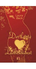 Laura Beck: Der letzte Liebesdienst
