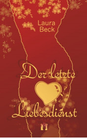 Laura Beck: Der letzte Liebesdienst