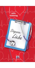 Julia Schöning: Diagnose: Liebe