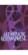 Mirjam Hoff: Gefährliche Geheimnisse
