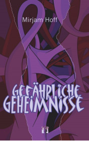 Mirjam Hoff: Gefährliche Geheimnisse