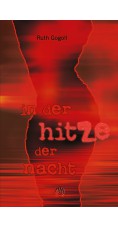 Ruth Gogoll: In der Hitze der Nacht