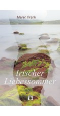 Maren Frank: Irischer Liebessommer
