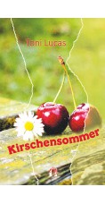 Toni Lucas: Kirschensommer
