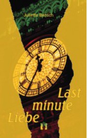 Juliette Bensch: Last minute Liebe