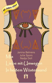 Janina Behrens, Julia Spors, Nadja Doll: Mia ~ Liebe mit Umwegen ~ In heißem Wüstensand