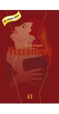 Ruth Gogoll: Tizianrot