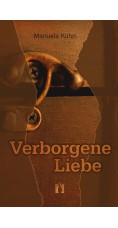 Manuela Kühn: Verborgene Liebe