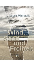 Laura Michaelis: Wind, Sand und Freiheit