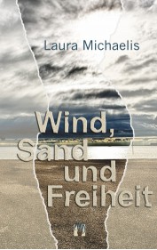 Laura Michaelis: Wind, Sand und Freiheit