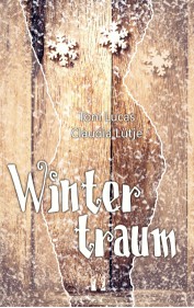 Toni Lucas, Claudia Lütje: Wintertraum