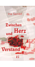Ina Sembt: Zwischen Herz und Verstand