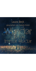 Laura Beck: Wunder gibt es immer wieder (Hörbuch und Kindle)