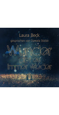 Laura Beck: Wunder gibt es immer wieder (Hörbuch und Kindle)